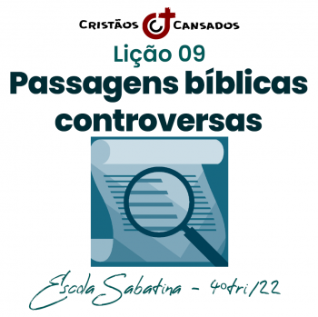 Passagens bíblicas controversas &#124; Vida, morte e eternidade – L09 &#124; 4Tri22