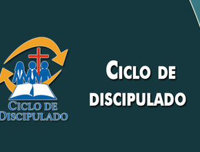Estudios 15: Ciclo de Discipulado - Escuela Misionera Módulo II