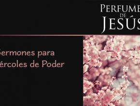 Libreto: Miércoles del poder - Perfume de Jésus