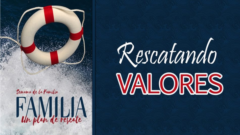 PowerPoint Tema 3 – El rescate de los valores | Semana de la Familia