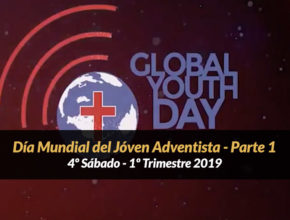 4º Sábado (1º Trim19) – Día Mundial del Joven Adventista - Parte 1