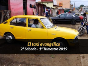 2º Sábado (1º Trim19) – El taxi evangélico