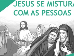 PPT – Jesus se misturava com as pessoas – Lição 6 – 3º Trim/2016