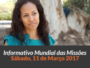 Sábado 11/mar – Informativo das Missões (1ºTrim/2017)