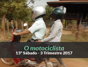(3ºTrim17/ 13º Sáb) Informativo Mundial das Missões  – O motociclista