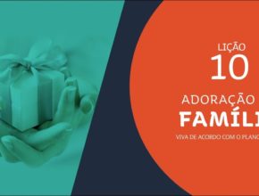 #10 Família e Finanças | Adoração em Família 2019