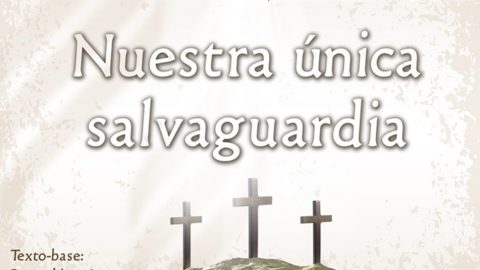 Slides: Nuestra Unica Salvaguarda - Semana Santa 2012