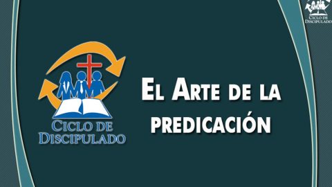 Estudios 14: El Arte de la Predicación - Escuela Misionera Módulo II