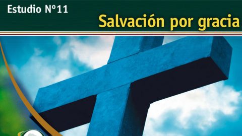 Estudio Bíblico 11: Salvacion por gracia - Escuchando la Voz de Dios