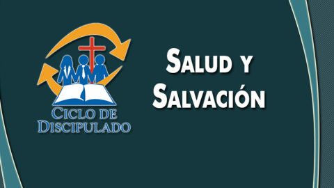 Estudios 4: Salud y Salvación - Escuela Misionera Módulo II