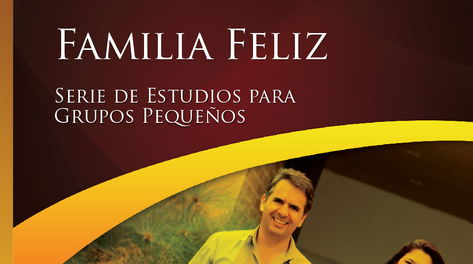 Familia Feliz - Estudios Bíblicos Grupo Pequeño - Materiales Y Recursos ...