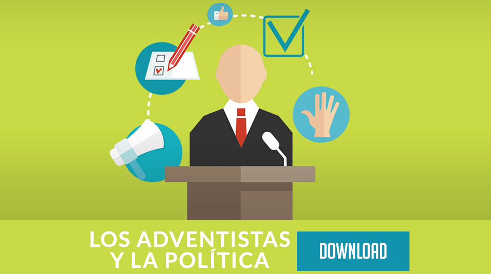 Documento Oficial: Los Adventistas y la Política