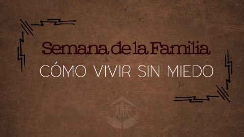 Video 3 Cómo vivir sin miedo - Familias Restauradas | Semana de la Familia 2015 Pr. Bullón