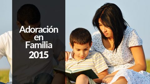 Programa Adoración en Familia 2015