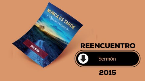 Sermón (pdf) – Reencuentro 2015
