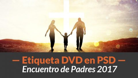 Etiqueta DVD para imprimir y PSD | Encuentro de Padres
