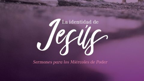 Libro La Identidad de Jesús | Miércoles de Poder 2017