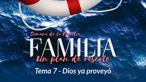 Video 7. Dios ya proveyó - Semana de la Familia 2017