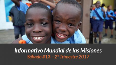 24 de junio Programa del decimotercer sábado - Informativo Mundial de las Misiones 2ºTrim/2017