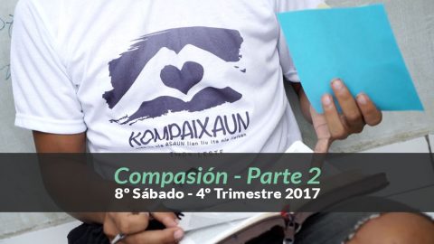 4ºTrim17/ 8º Sab.) Informativo Mundial de las Misiones – Compasión Parte 2