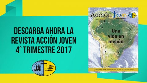 Revista Acción Joven - 4° Trimestre 2017