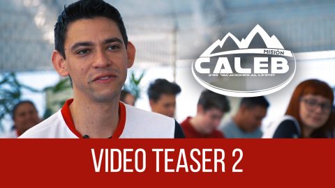 Video Teaser 2 - Misión Caleb 2018