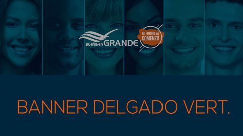 Banner Delgado Vertical | Sueña en Grande 2019