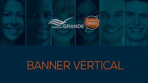 Banner Vertical | Sueña en Grande 2019