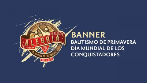 Banner - Día mundial de los Conquistadores y Bautismo de Primavera
