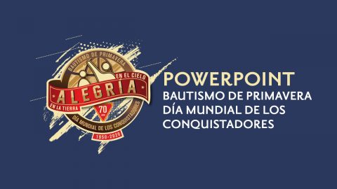 Powerpoint - Día mundial de los Conquistadores y Bautismo de Primavera