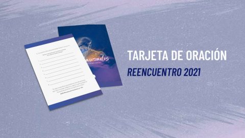 Tarjeta de Oración | Reencuentro 2021