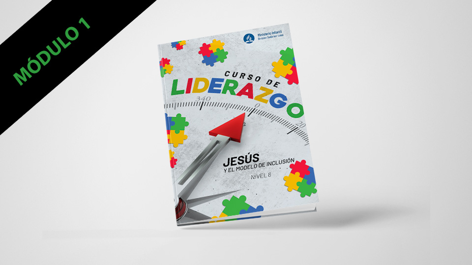 Nivel 6 - Módulo 1 | Curso de Liderazgo del Ministerio Infantil