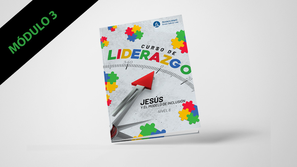 Nivel 6 - Módulo 3 | Curso de Liderazgo del Ministerio Infantil
