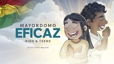 Mayordomo Eficaz: Kids & Teens - Bolivia