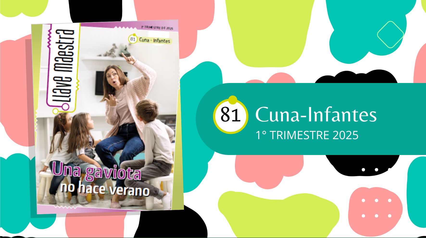 LLAVE MAESTRA CUNA-INFANTES | 1° TRIMESTRE 2025