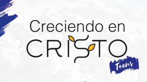 Creciendo en Cristo TEENS 