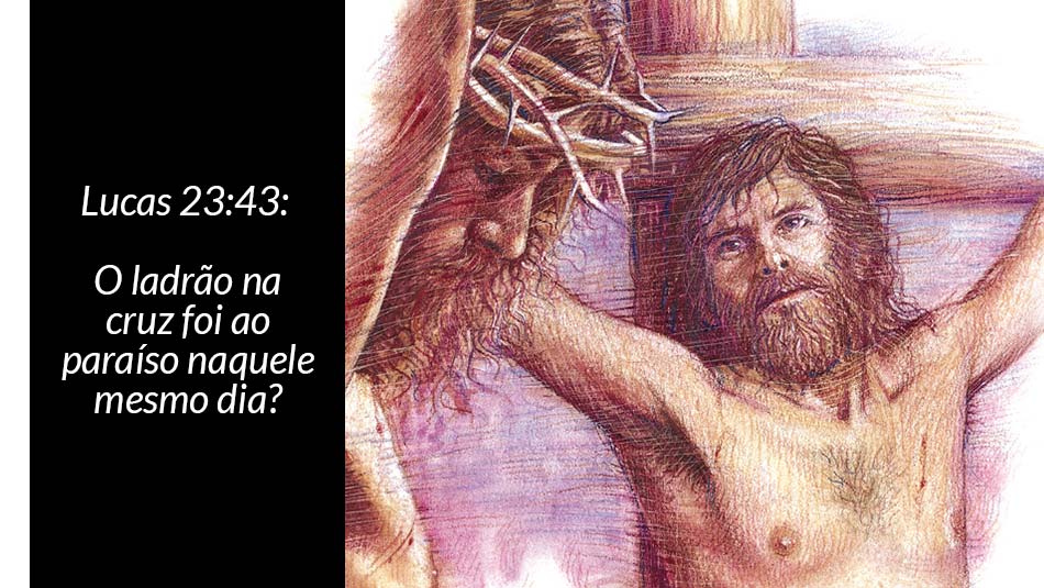 Explicação De Lucas 2343 O Ladrão Na Cruz Downloads De Materiais Adventistas 