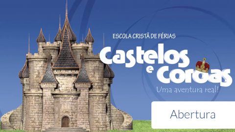 Vídeo: Abertura – ECF Castelos e coroas 2016