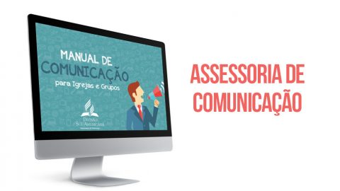 Tema 5: Assessoria de comunicação - Manual de Comunicação para Igrejas e grupos