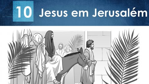 PPT – Jesus em Jerusalém – Lição 10 – 2º Trim/2016
