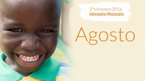 Agosto – Comunicando missão – Informativo Mundial das Missões 3º/Tri/2016 Curtir Compartilhe