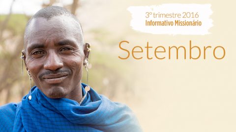 Setembro: Uma oportunidade de ouro – Informativo Mundial das Missões 3º/Tri/2016