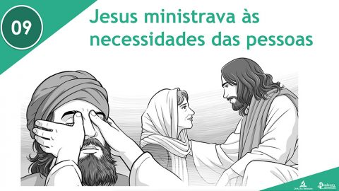 PPT – Jesus ministrava ás necessidades das pessoas – Lição 9 – 3º Trim/2016