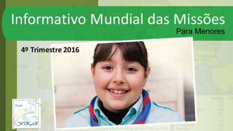 PPT: Informativo Mundial das Missões para os menores 4ºTri/2016