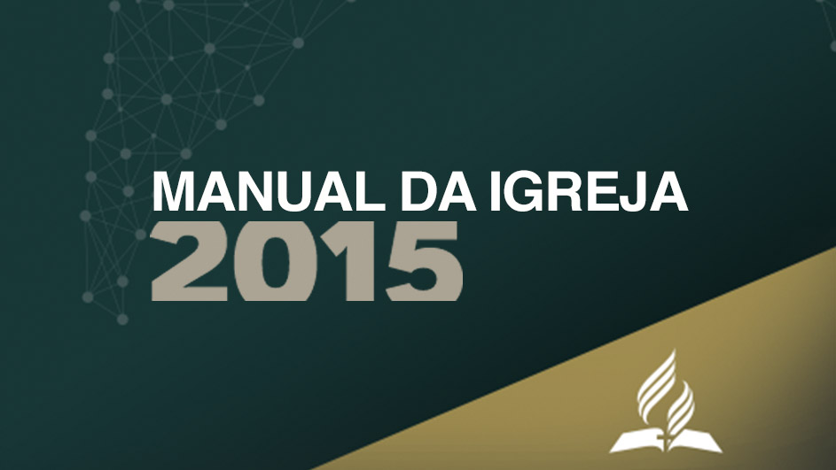 Manual da Igreja - Edição 2015 - Downloads de Materiais Adventistas