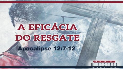 PPT7 - A Eficácia do Resgate - Semana Santa 2017