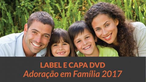 Label e Capa DVD: Adoração em Família 2017