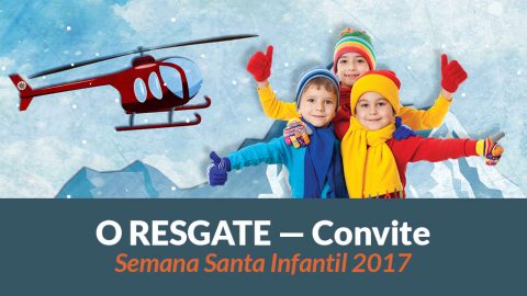 Convite - Semana Santa Infantil 2017