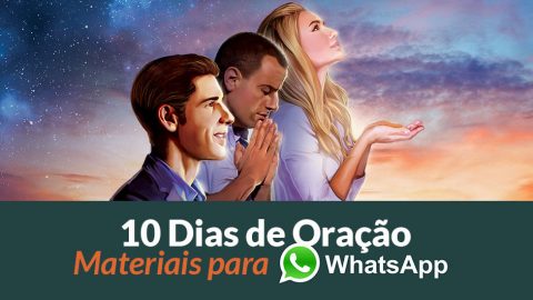 Vídeos e Imagens para WhatsApp - 10 Dias de Oração
