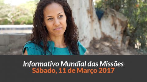 Sábado 11/mar – Informativo das Missões (1ºTrim/2017)